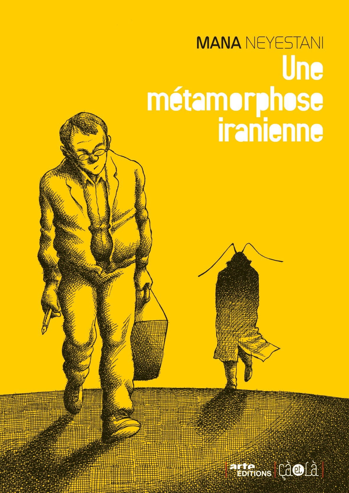 Couverture de Une Métamorphose iranienne - mana Neyestani - Ca et Là Editions
